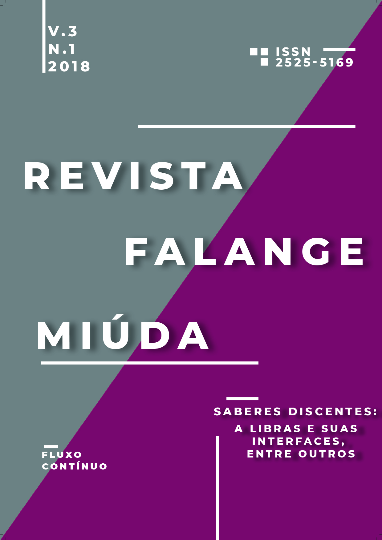 					View Vol. 3 No. 1 (2018): Saberes discentes: a Libras e suas interfaces, entre outros
				